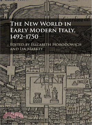 The New World in Early Modern Italy 1492-1750