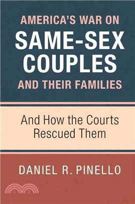 America's War on Same-Sex Couples and Their Families ─ And How the Courts Rescued Them