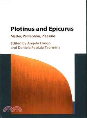 Plotinus and Epicurus ― Matter, Perception, Pleasure
