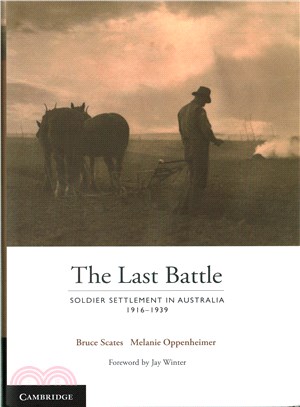 The Last Battle ─ Soldier Settlement in Australia, 1916-1939