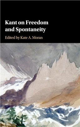 Kant on Freedom and Spontaneity