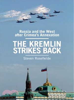 The Kremlin Strikes Back ─ Russia and the West After Crimea's Annexation