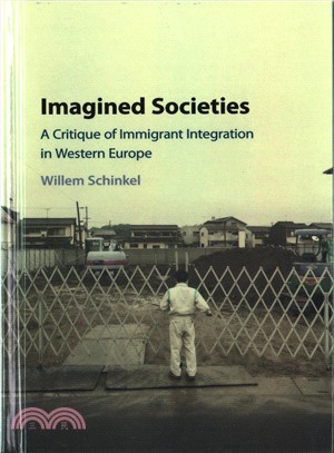 Imagined Societies ― A Critique of Immigrant Integration in Western Europe