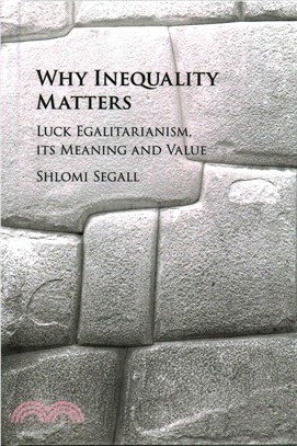 Why Inequality Matters ― Luck Egalitarianism, Its Meaning and Value