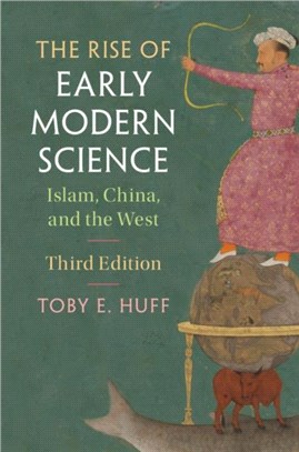 The Rise of Early Modern Science ─ Islam, China, and the West