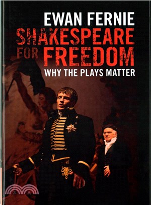 Shakespeare for Freedom ─ Why the Plays Matter
