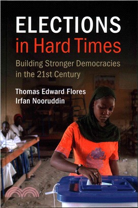 Elections in Hard Times ― Building Stronger Democracies in the 21st Century