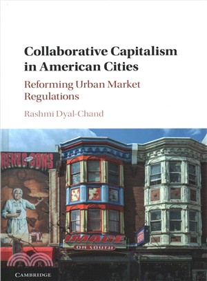 Collaborative Capitalism in American Cities ― Reforming Urban Market Regulations