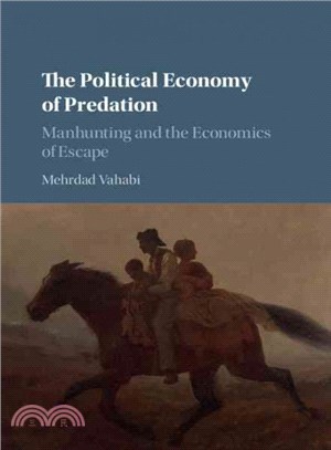 The Political Economy of Predation ― Manhunting and the Economics of Escape