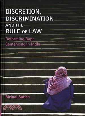 Discretion, Discrimination and the Rule of Law ― Reforming Rape Sentencing in India