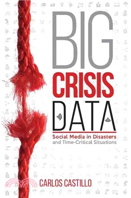 Big Crisis Data ─ Social Media in Disasters and Time-Critical Situations