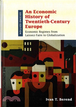 An Economic History of Twentieth-century Europe ― Economic Regimes from Laissez-faire to Globalization