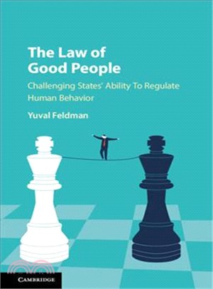 The Law of Good People ― Challenging State Ability to Regulate Human Behavior
