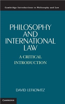 Philosophy and International Law：A Critical Introduction