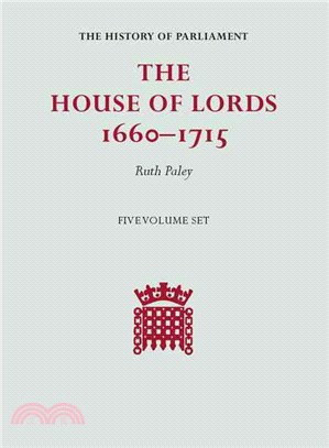 The House of Lords 1660?715 ─ Introductory Survey / Peers A-f / Peers G-n / Peers O-y / Bishops and Scottish Representative Peers