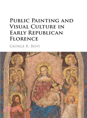 Public Painting and Visual Culture in Early Republican Florence