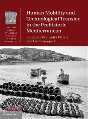 Human Mobility and Technological Transfer in the Prehistoric Mediterranean