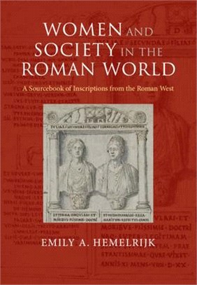 Women and Society in the Roman World ― A Sourcebook of Inscriptions from the Roman West