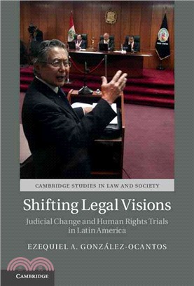 Shifting Legal Visions ― Judicial Change and Human Rights Trials in Latin America