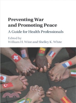 Preventing War and Promoting Peace ─ A Guide for Health Professionals