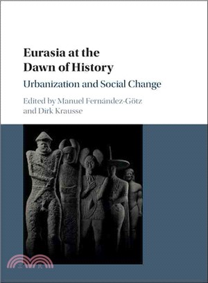 Eurasia at the Dawn of History ─ Urbanization and Social Change