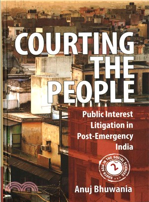 Courting the People ─ Public Interest Litigation in Post-Emergency India
