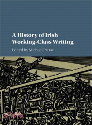 A History of Irish Working-class Writing