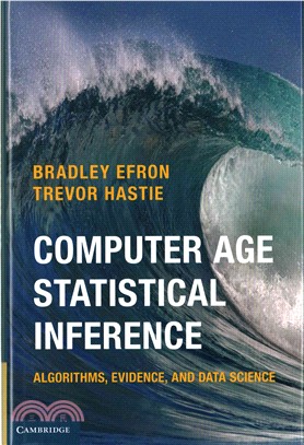 Computer Age Statistical Inference ─ Algorithms, Evidence, and Data Science