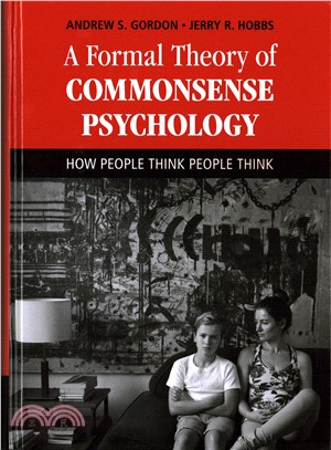 A Formal Theory of Commonsense Psychology ─ How People Think People Think