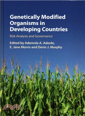 Genetically Modified Organisms in Developing Countries ─ Risk Analysis and Governance