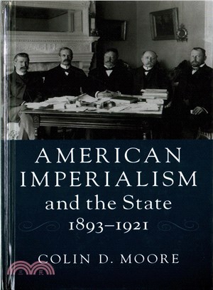 American Imperialism and the State, 1893?921