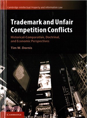 Trademark and Unfair Competition Conflicts ─ Historical-comparative, Doctrinal, and Economic Perspectives