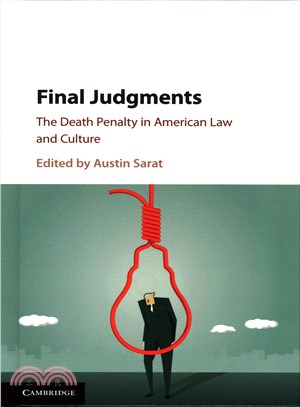 Final Judgments ― The Death Penalty in American Law and Culture