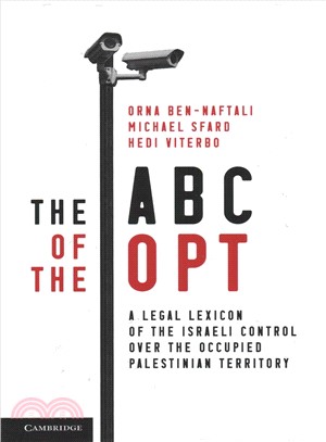 The ABC of the Opt ― A Legal Lexicon of the Israeli Control over the Occupied Palestinian Territory