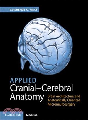 Applied Cranial-cerebral Anatomy ― Brain Architecture and Anatomically Oriented Microneurosurgery