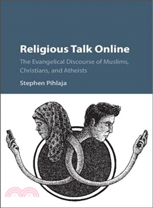 Religious Talk Online ― The Evangelical Discourse of Muslims, Christians and Atheists