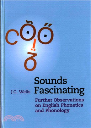 Sounds Fascinating ― Further Observations on English Phonetics and Phonology