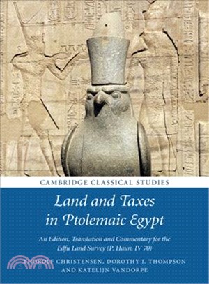 Land and Taxes in Ptolemaic Egypt ─ An Edition, Translation and Commentary for the Edfu Land Survey - P. Haun. IV 70