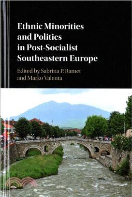 Ethnic Minorities and Politics in Post-socialist Southeastern Europe