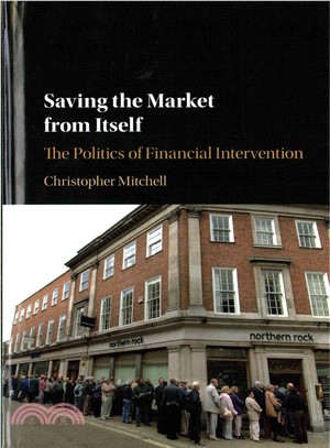 Saving the Market from Itself ― The Politics of Financial Intervention