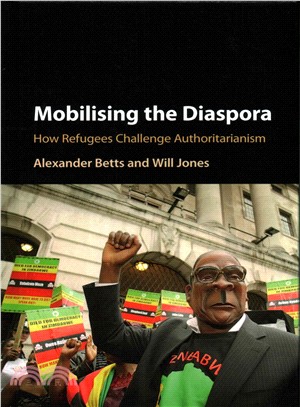 Mobilising the Diaspora ― How Refugees Challenge Authoritarianism