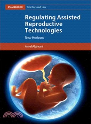 Regulating Assisted Reproductive Technologies ― New Horizons