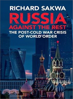 Russia Against the Rest ─ The Post-cold War Crisis of World Order