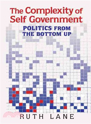 The Complexity of Self Government ─ Politics from the Bottom Up