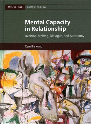 Mental Capacity in Relationship ― Decision-making, Dialogue, and Autonomy