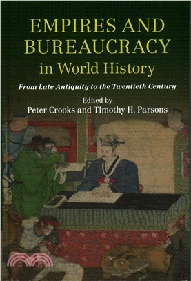 Empires and Bureaucracy in World History ― From Late Antiquity to the Twentieth Century