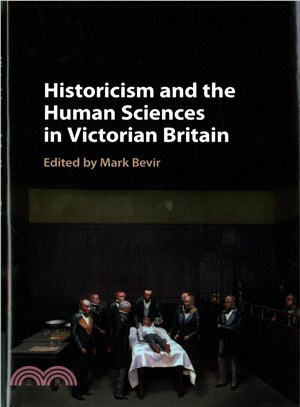 Historicism and the Human Sciences in Victorian Britain