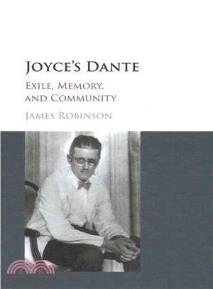 Joyce's Dante ─ Exile, Memory, and Community