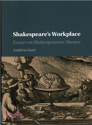 Shakespeare's Workplace ─ Essays on Shakespearean Theatre