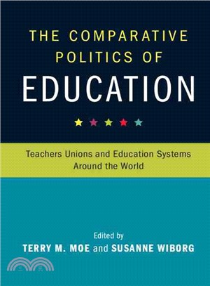 The Comparative Politics of Education ― Teachers Unions and Education Systems Around the World